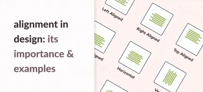 Alignment Principle in Design: Importance & Examples [Infographics]